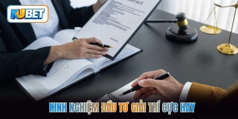 Kinh nghiệm đầu tư giải trí cực hay