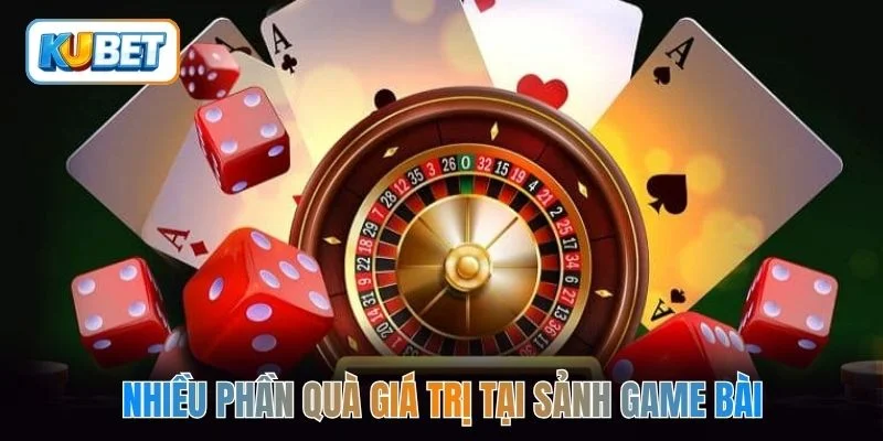 Nhiều phần quà giá trị tại sảnh game bài 
